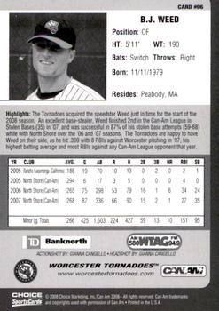 2008 Choice Worcester Tornadoes #6 B.J. Weed Back