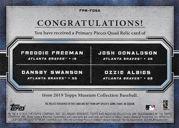 2019 Topps Museum Collection - Four-Player Primary Pieces Quad Relics #FPR-FDSA Freddie Freeman / Josh Donaldson / Dansby Swanson / Ozzie Albies Back