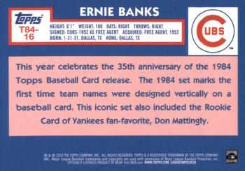 2019 Topps - 1984 Topps Baseball 35th Anniversary Chrome Silver Pack (Series Two) #T84-16 Ernie Banks Back