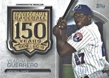 2019 Topps - 150th Anniversary Commemorative Medallions (Series Two) #AMM-VG Vladimir Guerrero Front