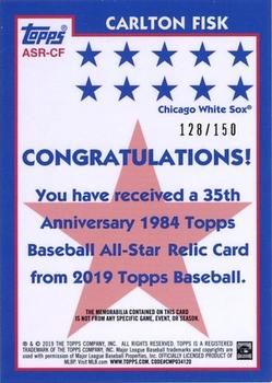 2019 Topps - 1984 Topps Baseball 35th Anniversary All-Stars Relics 150th Anniversary #ASR-CF Carlton Fisk Back