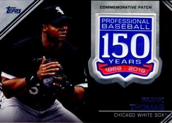 2019 Topps - 150th Anniversary Commemorative Patches (Series Two) #AMP-FT Frank Thomas Front