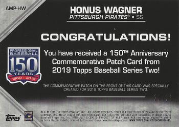 2019 Topps - 150th Anniversary Commemorative Patches Red (Series Two) #AMP-HW Honus Wagner Back
