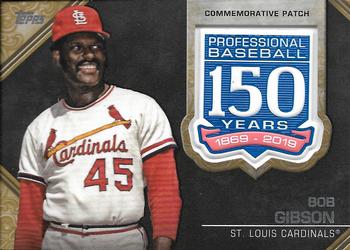 2019 Topps - 150th Anniversary Commemorative Patches Gold (Series Two) #AMP-BG Bob Gibson Front