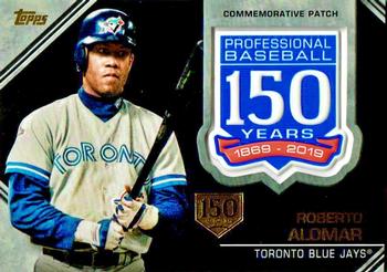 2019 Topps - 150th Anniversary Commemorative Patches 150th Anniversary (Series Two) #AMP-RA Roberto Alomar Front