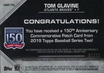 2019 Topps - 150th Anniversary Commemorative Patches Autographs (Series Two) #AMP-TGL Tom Glavine Back