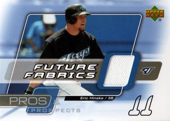 2005 Upper Deck Pros & Prospects - Future Fabrics #FF-EH Eric Hinske Front