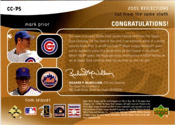 2005 Upper Deck Reflections - Cut From the Same Cloth Dual Jersey #CC-PS Mark Prior / Tom Seaver Back