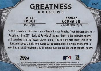 2019 Topps Chrome - Greatness Returns #GRE-10 Ronald Acuña Jr. / Mike Trout Back