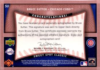 2005 Upper Deck Sweet Spot Classic - Signatures #SU Bruce Sutter Back