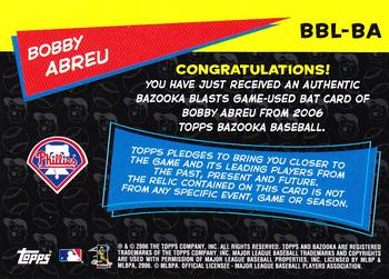 2006 Bazooka - Blasts Bat Relics #BBL-BA Bobby Abreu Back