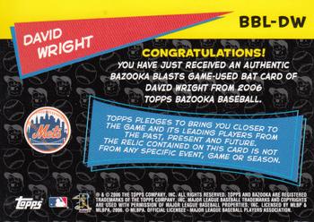2006 Bazooka - Blasts Bat Relics #BBL-DW David Wright Back