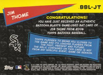 2006 Bazooka - Blasts Bat Relics #BBL-JT Jim Thome Back