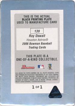 2006 Bowman - Printing Plates Black #139 Roy Oswalt Back