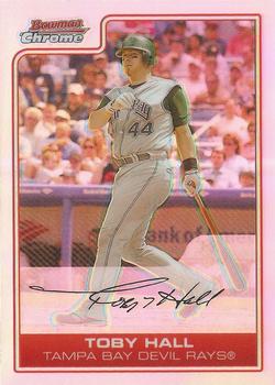2006 Bowman Chrome - Refractors #131 Toby Hall Front