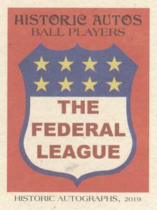 2019 Historic Autographs The Federal League #1 The Federal League Front