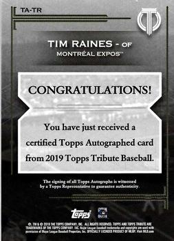 2019 Topps Tribute - Tribute Autographs #TA-TR Tim Raines Back