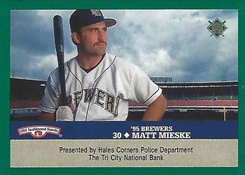 1995 Milwaukee Brewers Police - Hales Corners Police Department, Tri City National Bank #NNO Matt Mieske Front