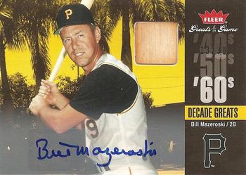 2006 Fleer Greats of the Game - Decade Greats Autograph Memorabilia #DEC-BM Bill Mazeroski Front