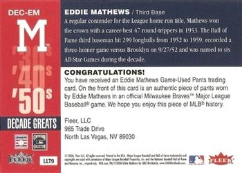 2006 Fleer Greats of the Game - Decade Greats Memorabilia #DEC-EM Eddie Mathews Back