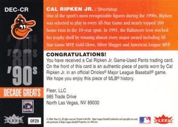 2006 Fleer Greats of the Game - Decade Greats Memorabilia #DEC-CR Cal Ripken Jr. Back