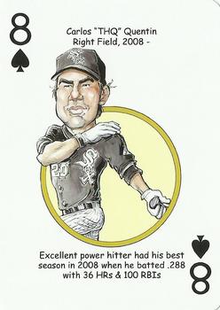 2011 Hero Decks Chicago White Sox South Side Edition Baseball Heroes Playing Cards #8♠ Carlos Quentin Front