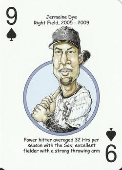 2011 Hero Decks Chicago White Sox South Side Edition Baseball Heroes Playing Cards #9♠ Jermaine Dye Front