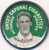 1909-12 Sweet Caporal Domino Discs (PX7) #NNO Nick Maddox Front
