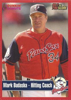 2004 Dunkin' Donuts 99.7/790 The Score Pawtucket Red Sox #NNO Mark Budaska Front