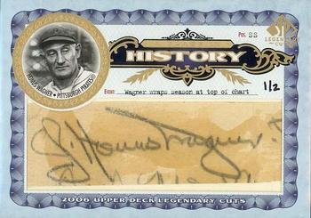 2006 SP Legendary Cuts - A Place in History Cuts #PHC-HW Honus Wagner Front