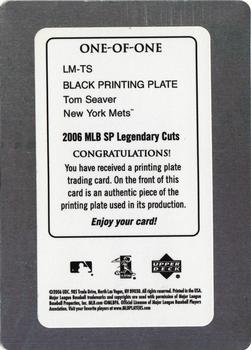 2006 SP Legendary Cuts - Legendary Materials Printing Plates Black #TS Tom Seaver Back