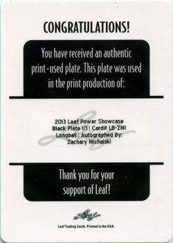 2013 Leaf Power Showcase - Longball Autograph - Printing Plates - Black #LB-ZMI Zachary Michalski Back