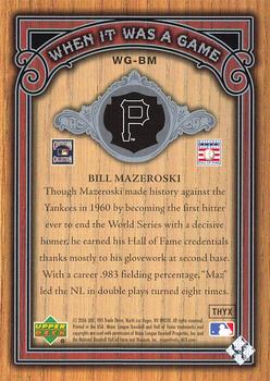 2006 SP Legendary Cuts - When It Was A Game Silver #WG-BM Bill Mazeroski Back
