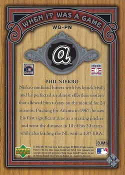2006 SP Legendary Cuts - When It Was A Game Silver #WG-PN Phil Niekro Back
