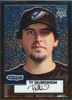 2006 Topps '52 Rookies - Chrome #TCRC24 Ty Taubenheim Front