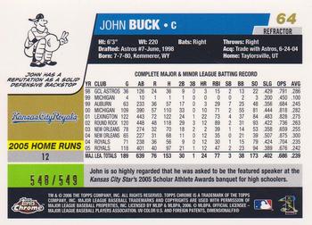 2006 Topps Chrome - Black Refractors #64 John Buck Back
