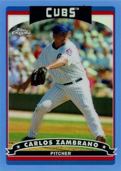 2006 Topps Chrome - Blue Refractors #89 Carlos Zambrano Front