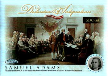 2006 Topps Chrome - Declaration of Independence Refractors #SDC-SA Samuel Adams Front