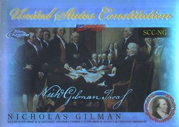 2006 Topps Chrome - United States Constitution Refractors #SCC-NG Nicholas Gilman Front