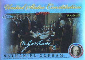 2006 Topps Chrome - United States Constitution Refractors #SCC-NGO Nathaniel Gorham Front