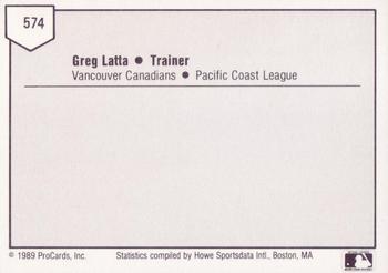 1989 ProCards Triple A #574 Greg Latta Back