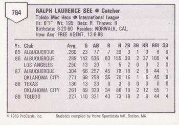 1989 ProCards Triple A #784 Larry See Back