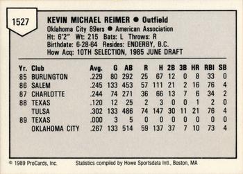 1989 ProCards Triple A #1527 Kevin Reimer Back