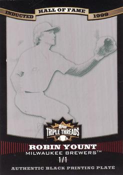 2006 Topps Triple Threads - Printing Plate Black #19 Robin Yount Front