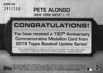 2019 Topps Update - 150th Anniversary Manufactured Medallion Relics 150th Anniversary #AMM-PA Pete Alonso Back