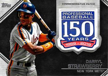 2019 Topps Update - 150th Anniversary Manufactured Patch Relics #AMP-DS Darryl Strawberry Front