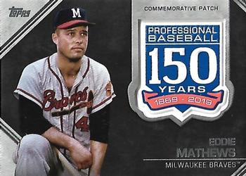 2019 Topps Update - 150th Anniversary Manufactured Patch Relics #AMP-EM Eddie Mathews Front