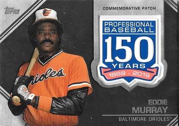 2019 Topps Update - 150th Anniversary Manufactured Patch Relics #AMP-EMU Eddie Murray Front