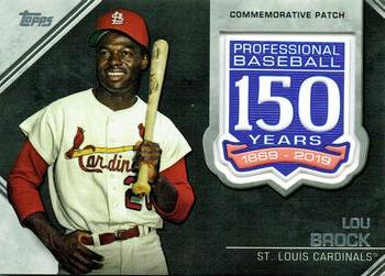 2019 Topps Update - 150th Anniversary Manufactured Patch Relics #AMP-LB Lou Brock Front