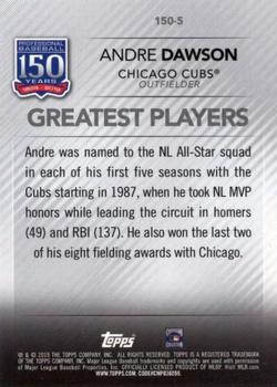 2019 Topps Update - 150 Years of Professional Baseball #150-5 Andre Dawson Back